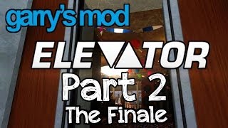 Garrys Mod  Elevator  Part 2 ft Bodil40 LDShadowLady amp Edge The Finale [upl. by Ibby]