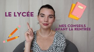 Mes conseils avant la rentrée au lycée  CONSEIL [upl. by Ariada]