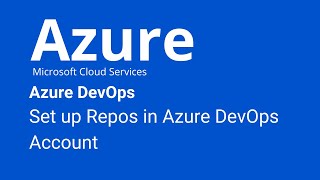 Azure DevOps  How to Set up Azure DevOps Repos [upl. by Adorne]