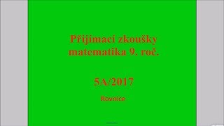 Rovnice  Př 5A 2017  Přijímací zkoušky z matematiky na SŠ [upl. by Russian]