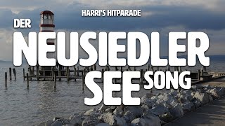 Der NEUSIEDLER SEE Song  Harris Hitparade neusiedlersee niederösterreich heimat österreich [upl. by Rusell]