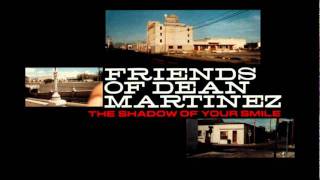 Friends of Dean Martinez  Chunder [upl. by Dredi]