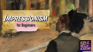 A Beginners Guide to Impressionism Painting History and Techniques [upl. by Sprage919]