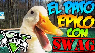 GTA V EL PATO EPICO CON SWAG EPICIDADES CON UN PATO XD PEYOTE  Makiman [upl. by Darwen]