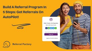 Build A Referral Program In 5 Steps Get Referrals On AutoPilot [upl. by Reedy]