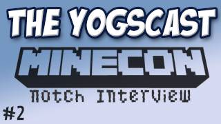 Yogscast  Minecon  Notch Interview Part 2 [upl. by Llesram449]