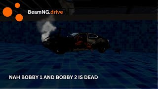 BOBBY 1 AND BOBBY 2 Is dead  BeamNG [upl. by Odysseus686]