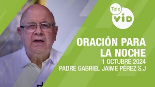 Oración para la Noche 🌜💤 1 Octubre 2024 Hacernos como niños ante Dios 📌 Tele VID [upl. by Anaehr]