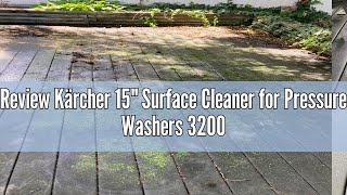 Review Kärcher 15quot Surface Cleaner for Pressure Washers 3200 PSI  14 Quick Connect  2 Spinning [upl. by Zetroc]