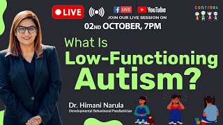 What Is LowFunctioning Autism I Dr Himani Narula [upl. by Ahsatak316]