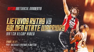 Golden State Warriors vs Lietuvos Rytas  Rytas Historical Moments [upl. by Ylsel]