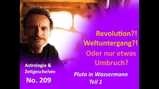 Astrologie amp Zeitgeschehen  No209  Revolution Weltuntergang  Pluto im Wassermann  Teil 1 [upl. by Algy]