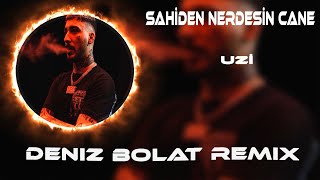 Uzi ft Azer Bülbül  Sahiden Nerdesin Cane  Deniz Bolat Remix [upl. by Yliram]