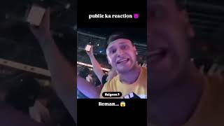 Public ka reaction 😅 roman raince trendingshorts ytshorts wwe viralvideo [upl. by Kakalina]