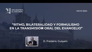 Ritmo bilateralidad y formulismo en la transmisión oral del Evangelio [upl. by Yruoc365]