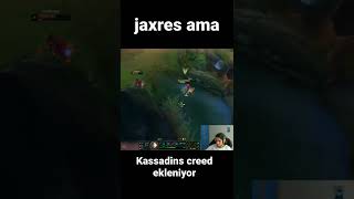 Jaxres Cildirirken Kassadins Creed ona basıp susturuyor Jaxres kassadinscreed jaxres short [upl. by Vins632]