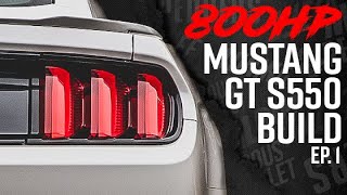 GlowShift  Ep 1  Building An 800 Horsepower Mustang GT S550 [upl. by Burroughs]