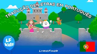 Humpty Dumpty Tradução de Letras em Português  Nursery Rhymes by LyricFind Kids [upl. by Atteuqcaj104]