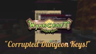 Wynncraft 114 How To Make Corrupted Dungeon Keys Nii Ruins amp Broken Keys [upl. by Peri]