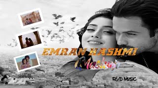 Emraan Hashmi Mashup  RampD Music  Kk Mashup  Romantic Mashup  Hindi Mashup Songs  2024 Mashup [upl. by Eahsal]