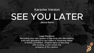 Jenna Raine  See you later Karaoke Version [upl. by Balbur]