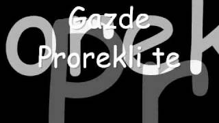 Gazde  Prorekli te [upl. by Ecneitap]