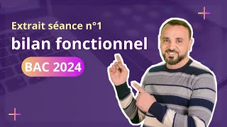 extrait séance n°1 BAC 2024 bilan fonctionnel [upl. by Gnouh]