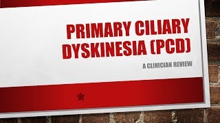 Primary Ciliary Dyskinesia PCD A Clinician Review  BAVLS [upl. by Chuch757]