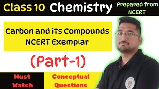 Carbon and Its compounds NCERT Exemplar Part1 board2025 class10 [upl. by Colier]