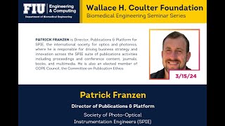 Patrick Franzen  FIU’s Wallace H Coulter Foundation BME Seminar Series [upl. by Cilegna]