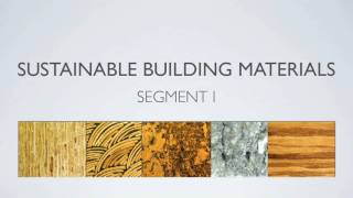 Sustainable Building Materials  Segment 1 [upl. by Miharba772]