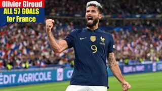 Olivier Giroud ◉ All 57 Goals for France 🇫🇷 [upl. by Hoon]