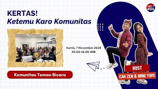 KERTAS  KETEMU KARO KOMUNITAS BARENG KOMUNITAS TEMAN BICARA [upl. by Hakkeber]