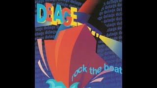 DELAGE  Rock the Boat 1990 [upl. by Htebiram]