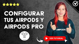 Cómo CONFIGURAR tus AIRPODS y AIRPODS PRO de Forma Perfecta  🎧 Personaliza la Configuración 🎧 [upl. by Hnahym]