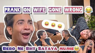 Prank On Wife Gone Wrong😂 Bebo Ne Bht Sataya Mujhe🥺 Pareshan Hogya 🤦🏻‍♂️ Shazzy and bebo [upl. by Shell496]