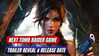 Tomb Raider New Game 2024  Next Tomb Raider Game Release Date [upl. by Akired]