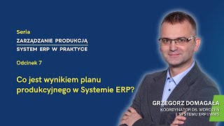 Planowanie harmonogramowanie produkcji Odc 7  Zarządzanie produkcją System ERP w Praktyce [upl. by Swithin]