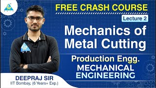 FREE CRASH COURSE  Lecture 02  Mechanics of Metal Cutting  Production Engineering  ME [upl. by Apollo]