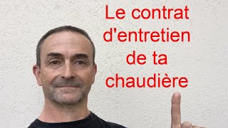 TUTO  LE CONTRAT DENTRETIEN DE TA CHAUDIÈRE [upl. by Stesha]