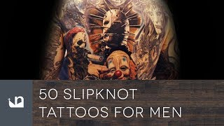 50 Slipknot Tattoos For Men [upl. by Ecikram]