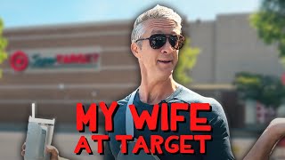 My Wife At Target 🛒 [upl. by Mosera688]