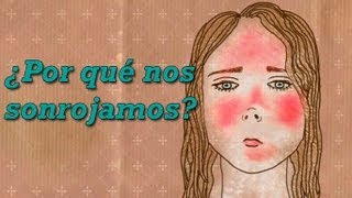 ¿Por qué nos sonrojamos [upl. by Silda157]