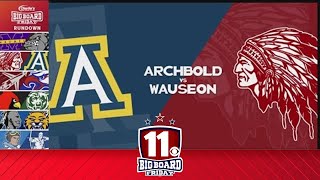 Big Board Friday Week 8 Archbold vs Wauseon [upl. by Eenimod]