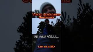 Volcan Acatenango Tour [upl. by Nayr]