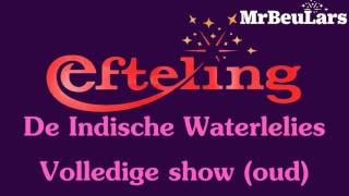 Efteling muziek  De Indische Waterlelies  Volledige show oud 1980 [upl. by Felten]