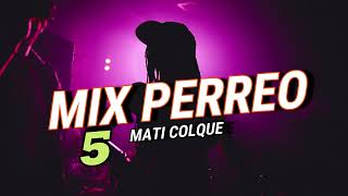 MIX PERREO BOLICHERO 5  MATI COLQUE [upl. by Dnomder]