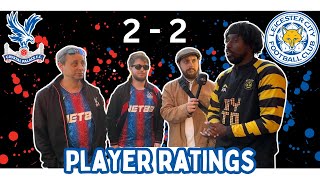 PLAYER RATINGS  Crystal Palace Vs Leicester City  CPFC crystalpalace CRYLEI leicestercity [upl. by Gardol]