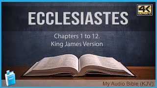 Ecclesiastes KJV Audio Bible 4K UHD Old Testament [upl. by Rolyt]