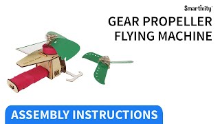 SMARTIVITY  Gear Propeller Flying Machine  How to Make [upl. by Aitnas]